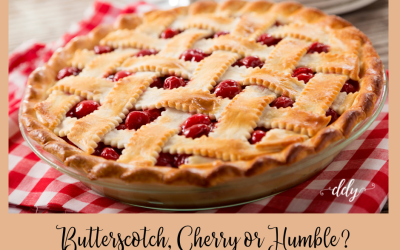 Butterscotch, Cherry or Humble Pie?